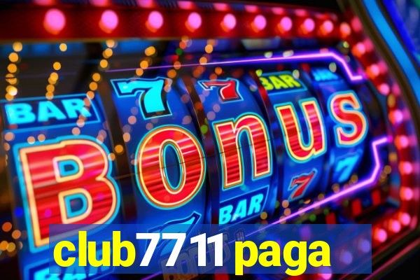 club7711 paga